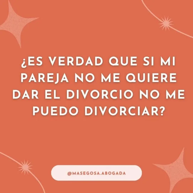¿Es verdad que si mi pareja no me quiere dar el divorcio no me puedo divorciar?